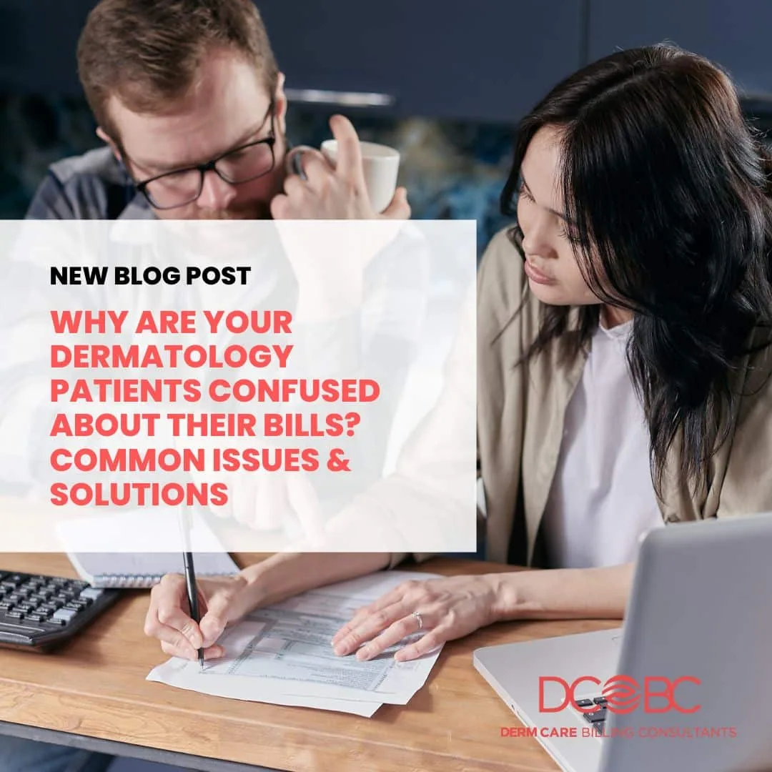 Why Are Your Dermatology Patients Confused About Their Bills? Common Issues & Solutions