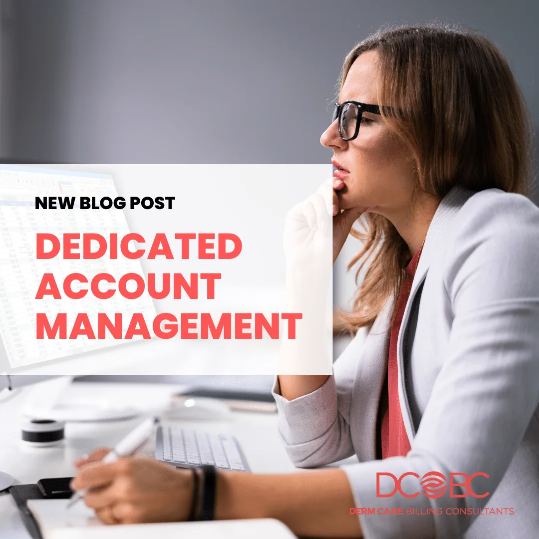 Dedicated Account Management: The Secret Weapon Streamlining Dermatology Billing