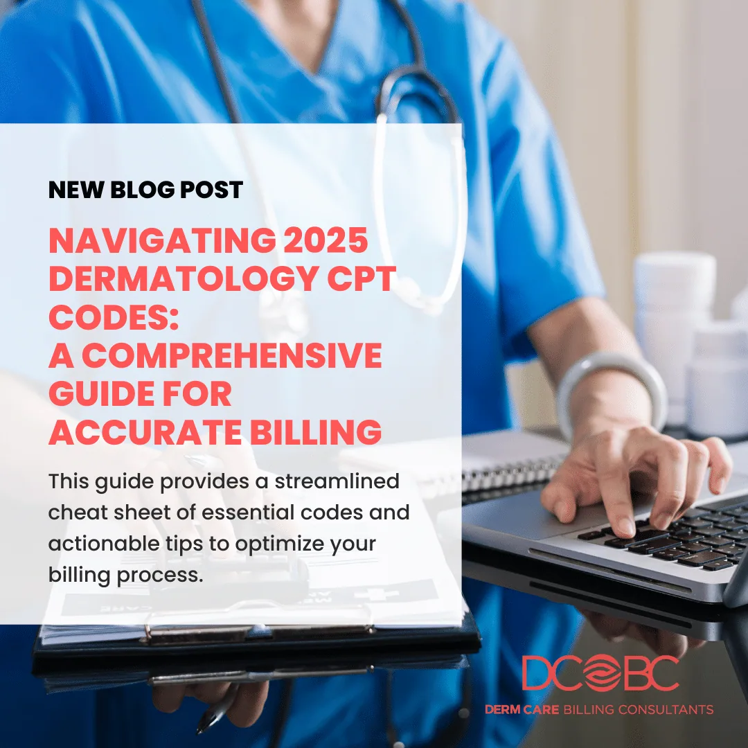 Navigating 2025 Dermatology CPT Codes: A Comprehensive Guide for Accurate Billing
