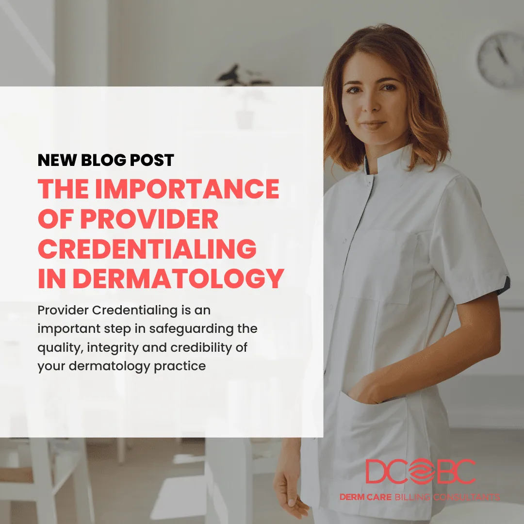 The Importance Of Provider Credentialing In Dermatology
