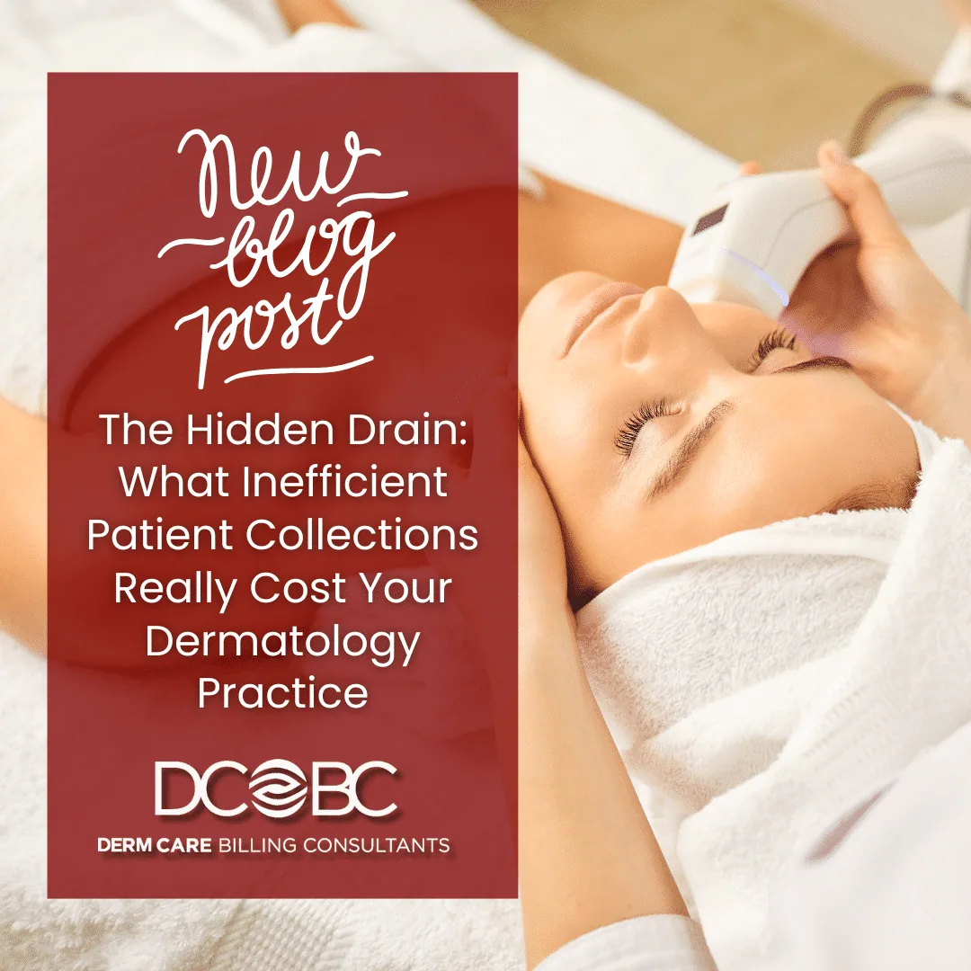 The Hidden Drain: What Inefficient Patient Collections Really Cost Your Dermatology Practice