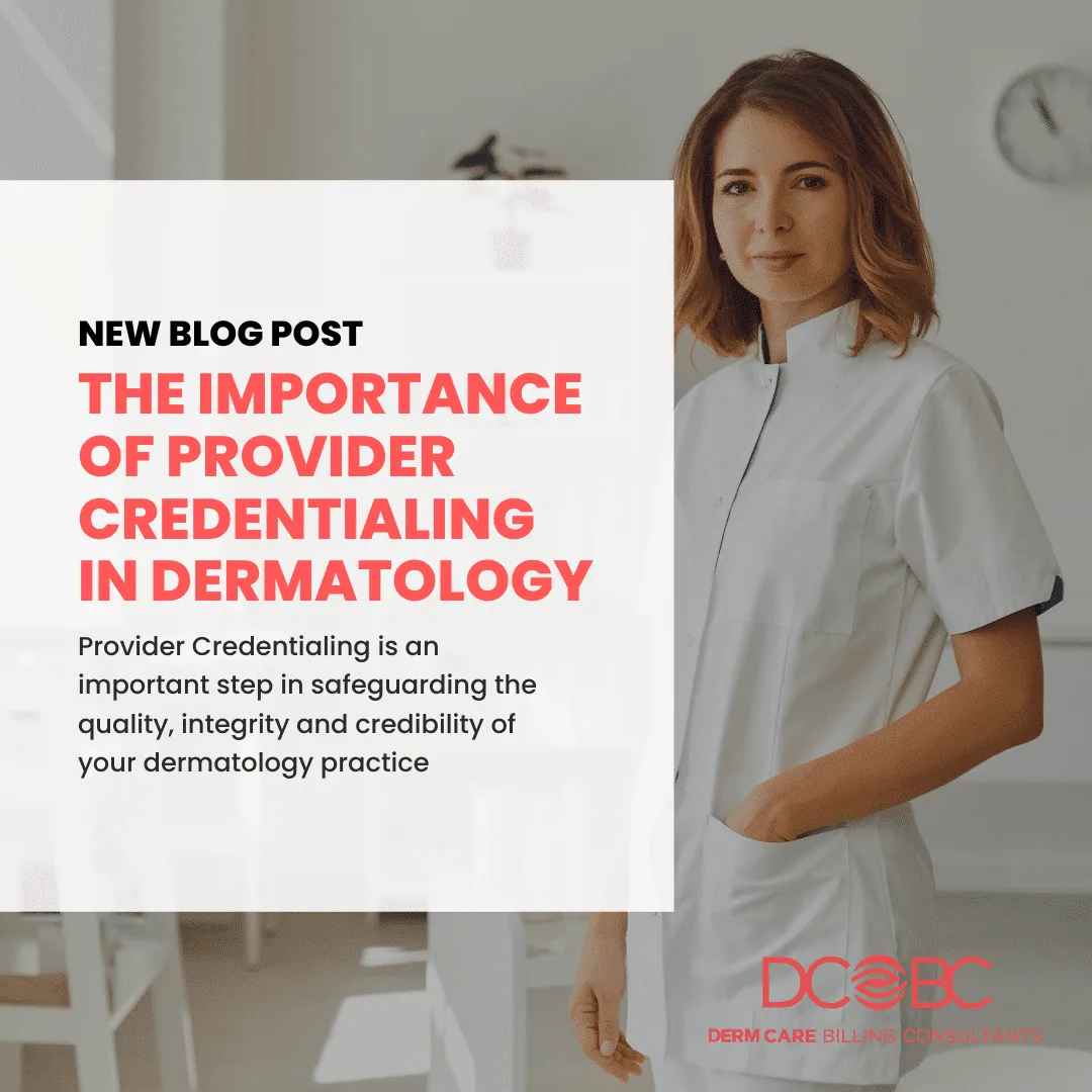 The Importance Of Provider Credentialing In Dermatology