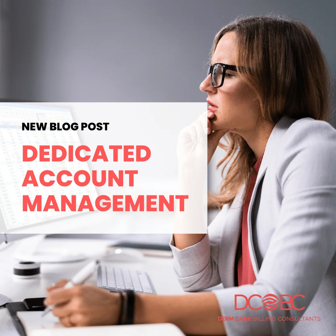 Dedicated Account Management: The Secret Weapon Streamlining Dermatology Billing